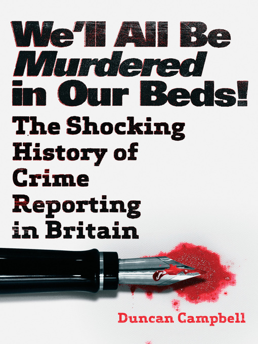 Title details for We'll All Be Murdered in Our Beds! by Duncan Campbell - Available